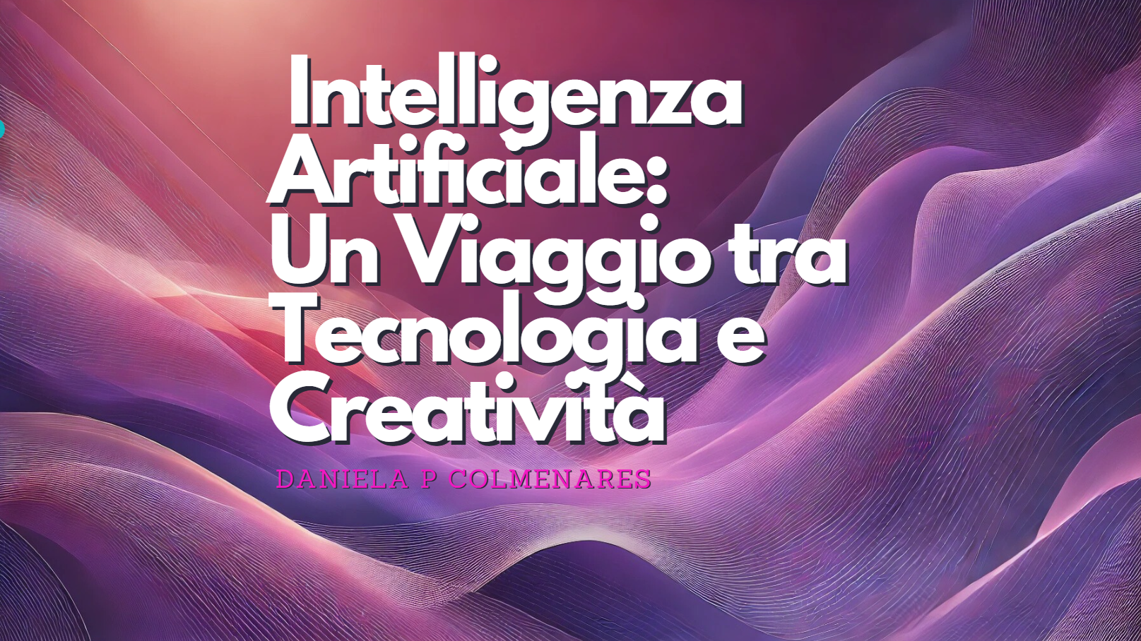 Intelligenza Artificiale: Un Viaggio tra Tecnologia e Creatività — copertina